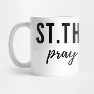 St. Thomas pray for us Mug